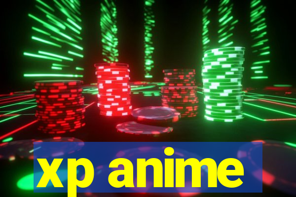 xp anime
